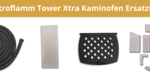 Austroflamm Tower Xtra Kaminofen Ersatzteile