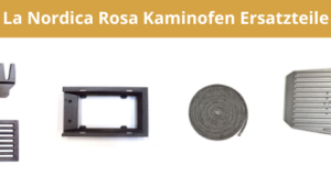 La Nordica Rosa Kaminofen Ersatzteile