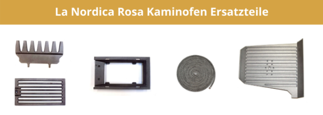 La Nordica Rosa Kaminofen Ersatzteile