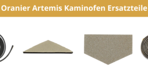 Oranier Artemis Kaminofen Ersatzteile