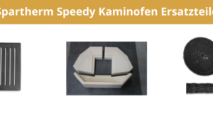 Spartherm Speedy Kaminofen Ersatzteile