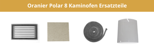 Oranier Polar 8 Kaminofen Ersatzteile